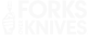 Forks